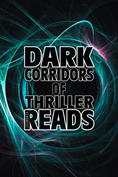 Dark Corridors of Thriller Reads